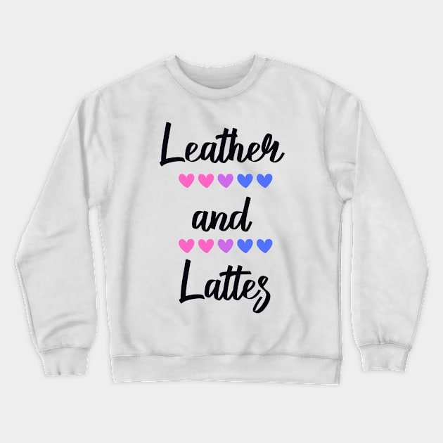 Leather and Lattes Crewneck Sweatshirt by KatherineMcIntyre